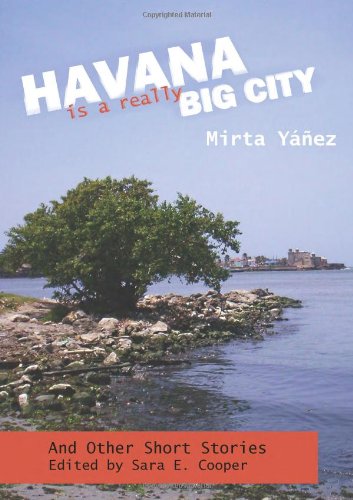 Imagen de archivo de Havana Is a Really Big City: and Other Short Stories a la venta por Decluttr