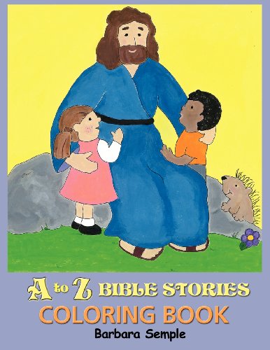 Coloring Book-A To Z Bible Stories (9780982798034) by Barbara Semple