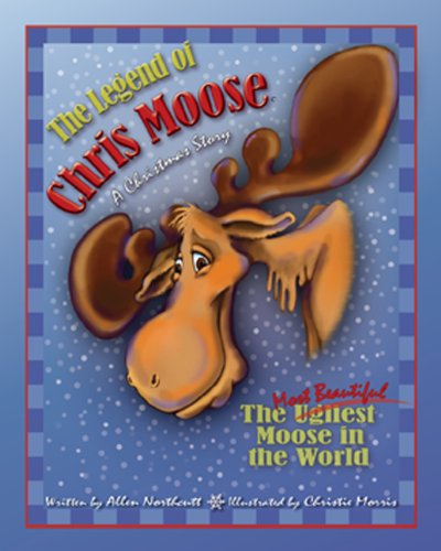 Stock image for The Legend of Chris Moose: A Christmas Story for sale by ThriftBooks-Dallas