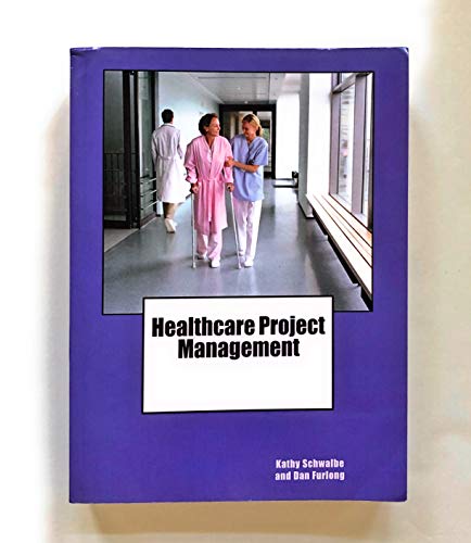9780982800355: Healthcare Project Management
