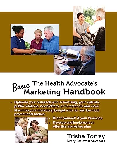 Beispielbild fr The Health Advocate's Basic Marketing Handbook zum Verkauf von GF Books, Inc.