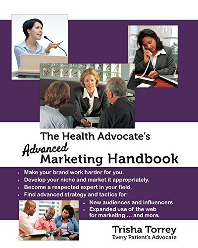 Beispielbild fr The Health Advocate's Advanced Marketing Handbook zum Verkauf von Trip Taylor Bookseller