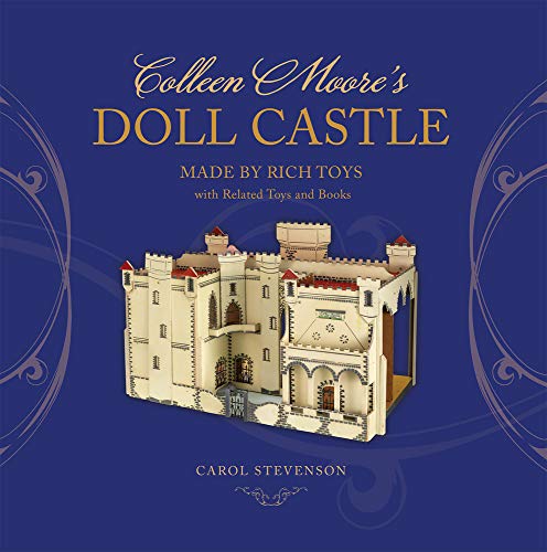 Stock image for Colleen Moores Doll Castle, Made By Rich Toys, with Related Toys and Books for sale by Revaluation Books