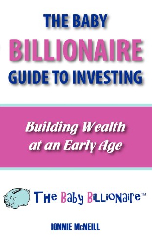 Imagen de archivo de The Baby Billionaire Guide to Investing a la venta por Books From California