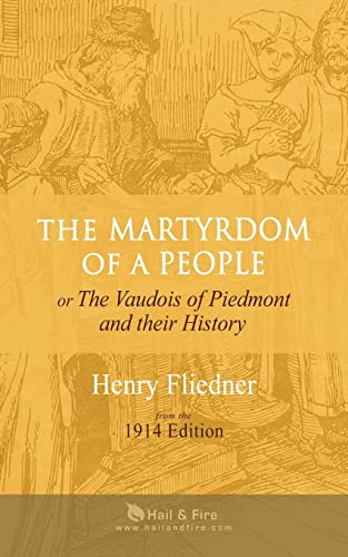 Stock image for The Martyrdom of a People: or The Vaudois of Piedmont and their History for sale by THE SAINT BOOKSTORE