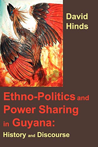 Beispielbild fr Ethnopolitics and Power Sharing in Guyana: History and Discourse zum Verkauf von GF Books, Inc.