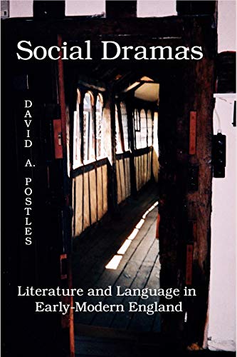 Stock image for Social Dramas: Literature and Language in Early-Modern England. for sale by Bookmans