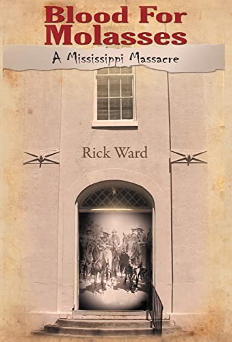 9780982809907: Blood for Molasses: A Mississippi Massacre