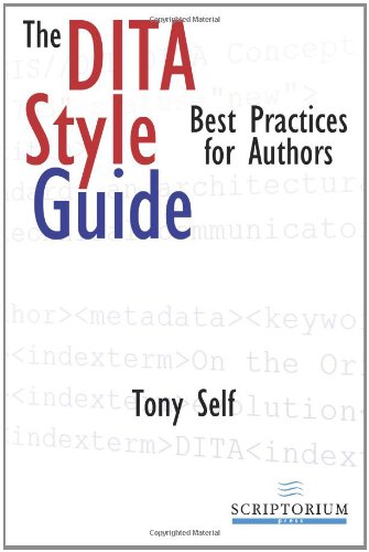 9780982811818: The Dita Style Guide: Best Practices for Authors