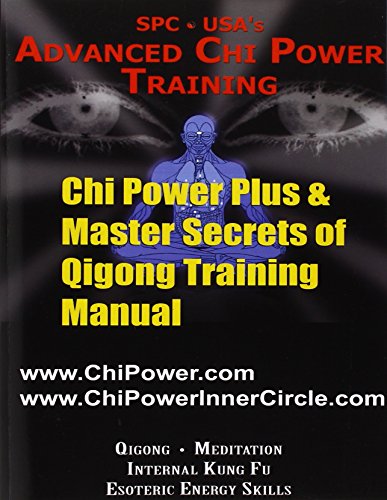 9780982815502: Chi Power Plus & Master Secrets of Qigong Training Manual
