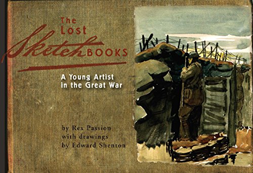 Stock image for The Lost Sketchbooks: A Young Artist in The Great War for sale by HPB-Emerald
