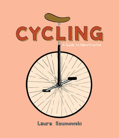 9780982822425: Title: Cycling A Guide to Menstruation