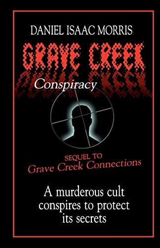 Grave Creek Conspiracy: A sequel to 