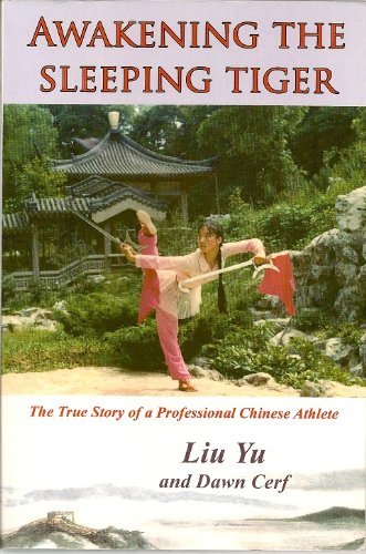 Awakening The Sleeping Tiger: The True Story Of A Professional Chinese Athlete [Paperback]