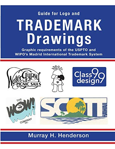 Stock image for Guide for Logo and TRADEMARK DRAWINGS: graphic requirements of the USPTO and WIPO's Madrid International Trademark System for sale by Lucky's Textbooks