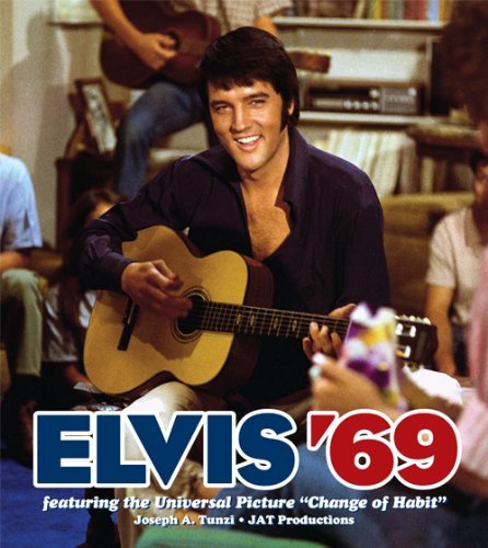 Elvis '69: Featuring the film 'Change of Habit' (9780982828359) by Joseph A. Tunzi; Brenda Nies