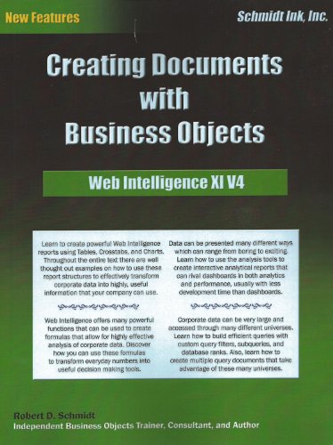 Stock image for Creating Documents with Business Objects: Web Intelligence 11, Vol. 4 for sale by PAPER CAVALIER UK