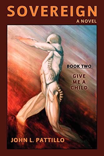 Stock image for Sovereign: Book Two: Give Me A Child for sale by BookHolders