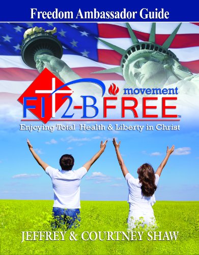 Fit 2-B Free Movement: Freedom Ambassador Guide (9780982836675) by Shaw, Jeffrey