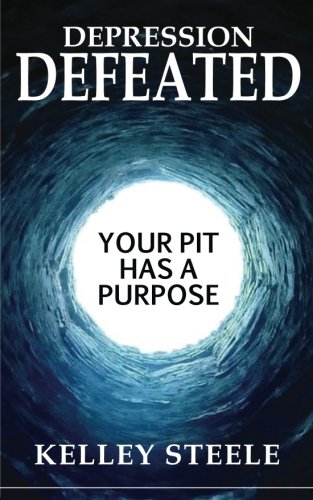 Imagen de archivo de Depression Defeated: Your Pit Has a Purpose a la venta por Bookmans