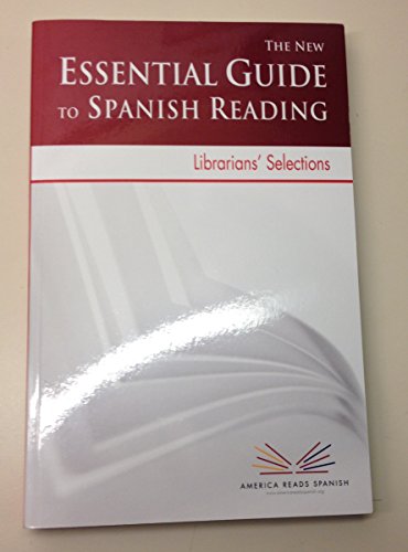 9780982838877: The New Essential Guide to Spanish Reading: Librarians' Selections