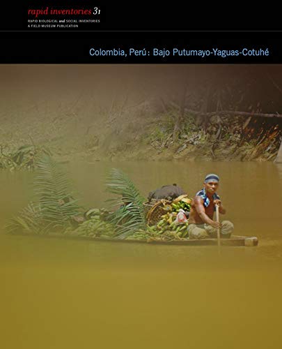 9780982841990: Colombia, Per: Bajo Putumayo–Cotuh – Rapid Biological and Social Inventories Report 31