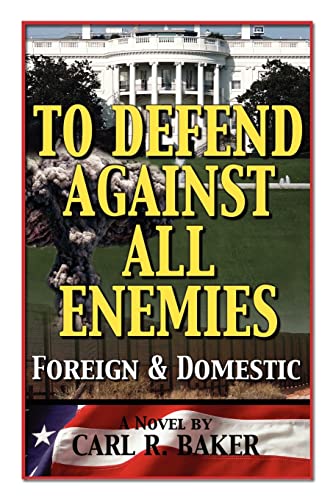 Beispielbild fr To Defend Against All Enemies zum Verkauf von ThriftBooks-Atlanta