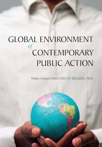 9780982843499: Global Environment of Contemporary Public Action
