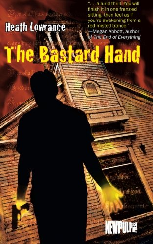 The Bastard Hand (9780982843628) by Lowrance, Heath