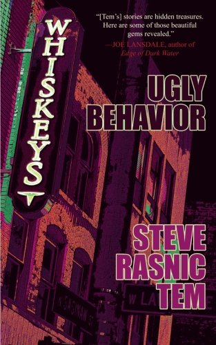 Ugly Behavior (9780982843697) by Tem, Steve Rasnic