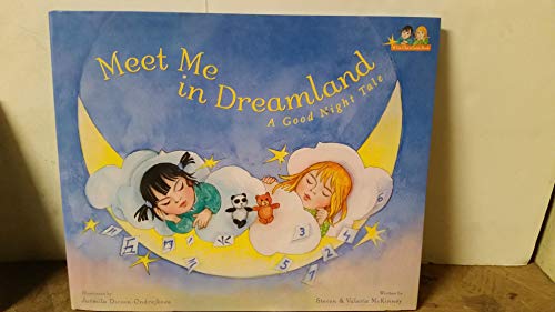 9780982844304: Meet Me in Dreamland: A Good Night Tale