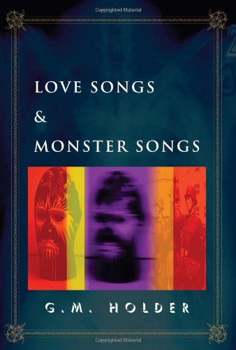 9780982848937: Love Songs & Monster Songs