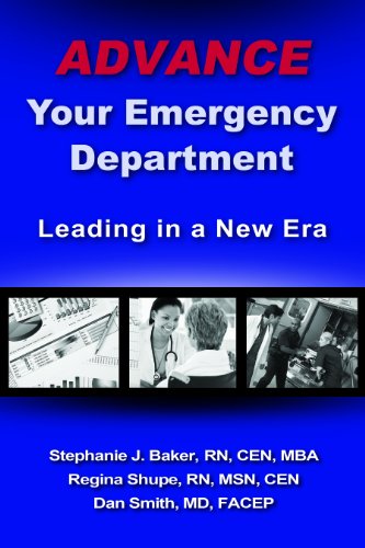 Imagen de archivo de Advance Your Emergency Department: Leading in a New Era a la venta por Reliant Bookstore
