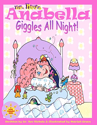 9780982853597: Anabella Giggles All Night!