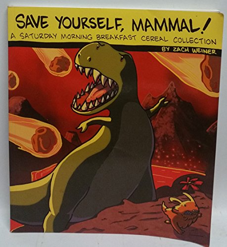 Stock image for Save Yourself, Mammal!: A Saturday Morning Breakfast Cereal Collection for sale by ThriftBooks-Dallas