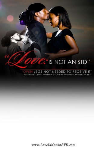 Beispielbild fr Love Is Not An STD: Open Legs Not Need To Receive It. zum Verkauf von Lucky's Textbooks