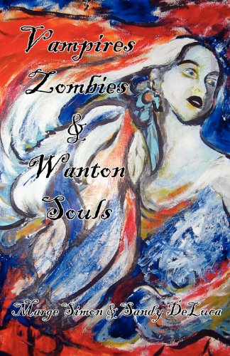 Vampires, Zombies, & Wanton Souls (9780982855447) by Simon, Marge