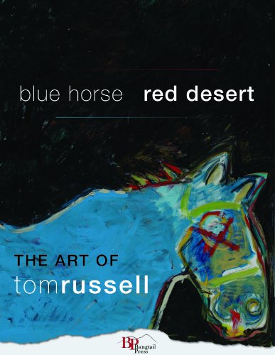 9780982860120: Title: Blue Horse Red Desert The Art of Tom Russell