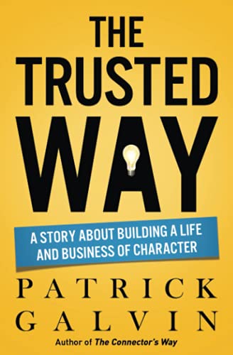 Stock image for The Trusted Way: A Story About Building a Life and Business of Character (The Way Series) for sale by Seattle Goodwill