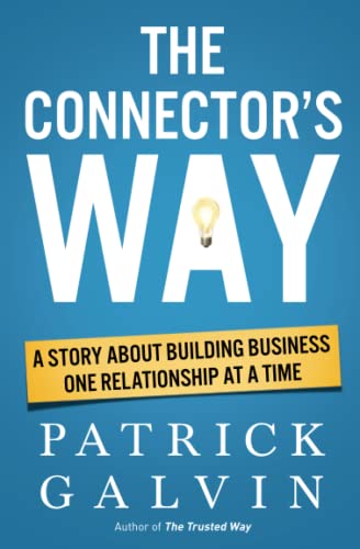 Imagen de archivo de The Connector's Way: A Story About Building Business One Relationship at a Time a la venta por SecondSale