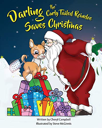 Stock image for Darling the Curly Tailed Reindoe Saves Christmas (Continuing Adventures of Darling the Curly Tailed Reindoe) for sale by Muse Book Shop