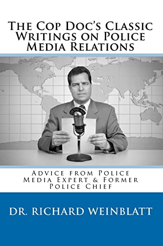 Beispielbild fr The Cop Doc's Classic Writings on Police Media Relations zum Verkauf von THE SAINT BOOKSTORE