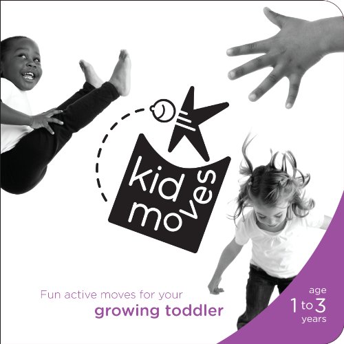 Imagen de archivo de Kid Moves: Fun Active Moves for Your Growing Toddler a la venta por Decluttr