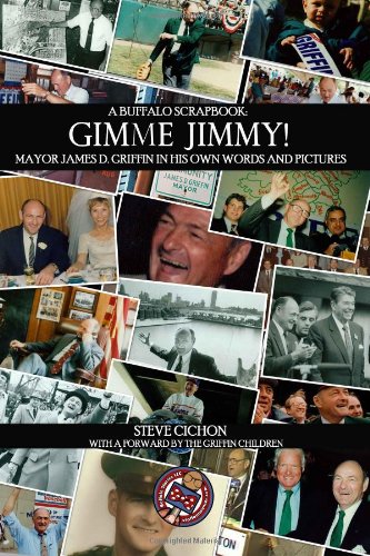 Beispielbild fr Gimme Jimmy! Mayor James D. Griffin in His Own Words and Pictures zum Verkauf von SecondSale