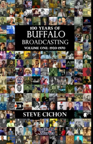 Beispielbild fr 100 Years of Buffalo Broadcasting, Vol.1 1920-1970 zum Verkauf von GreatBookPrices