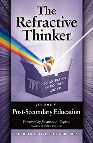 Stock image for The Refractive Thinker: Volume VI: Post-Secondary Education for sale by Wonder Book
