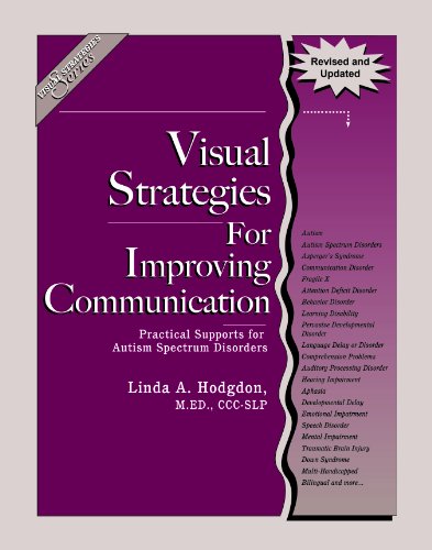 9780982876107: Visual Strategies for Improving Communication (Revised & Updated Edition): Practical Supports for Autism Spectrum Disorders Revised (Jul Edition by Linda A. Hodgdon published by QuirkRoberts Publishing (2011)