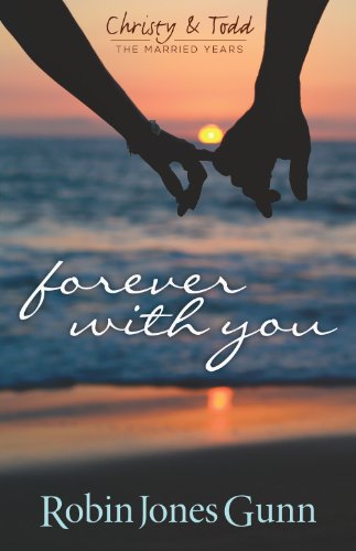 Stock image for Forever With You (Christy Todd: The Married Years V1) for sale by Goodwill