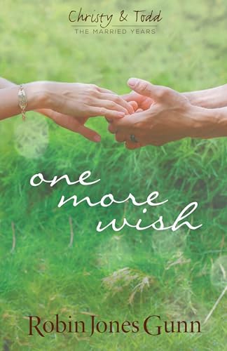 Stock image for One More Wish (Christy & Todd: The Married Years V3) for sale by Book Deals