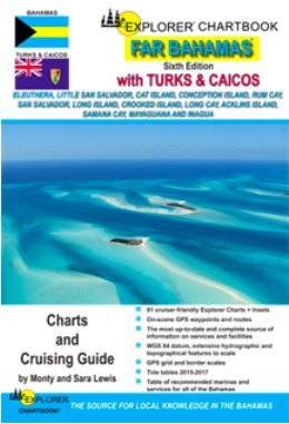 9780982877555: Explorer Chartbook Far Bahamas and Turks & Caicos, Sixth edition, 2014
